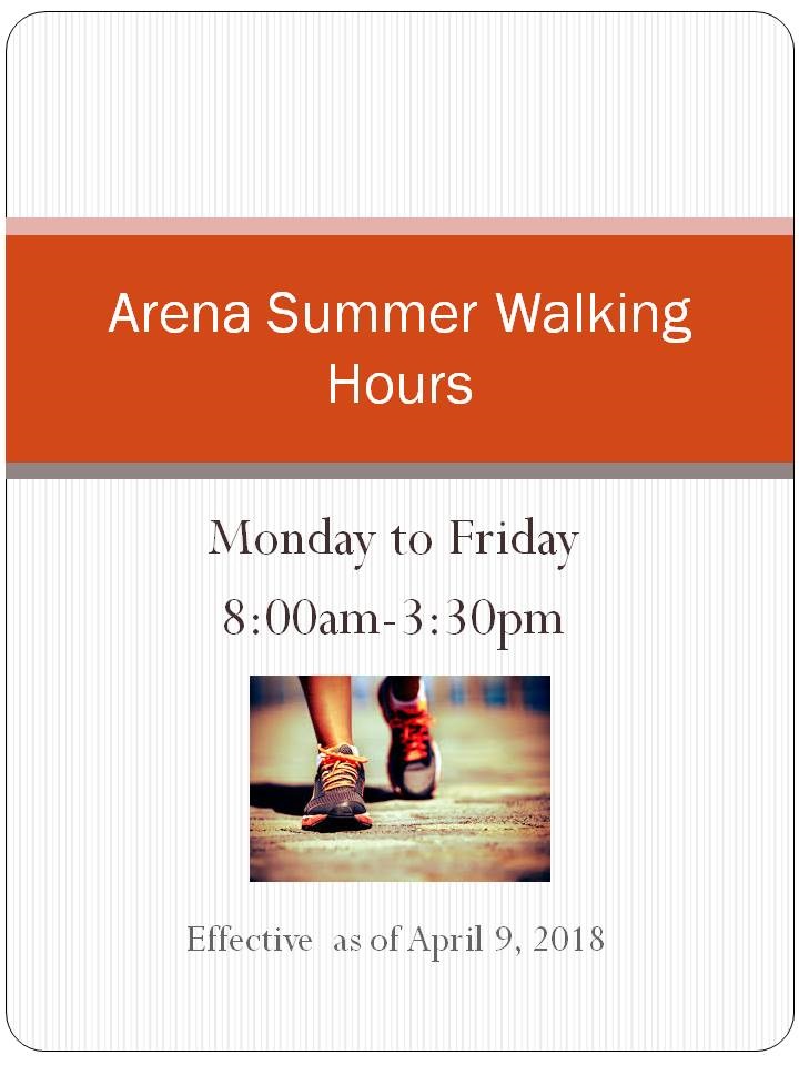 Arena Summer Walking Hours